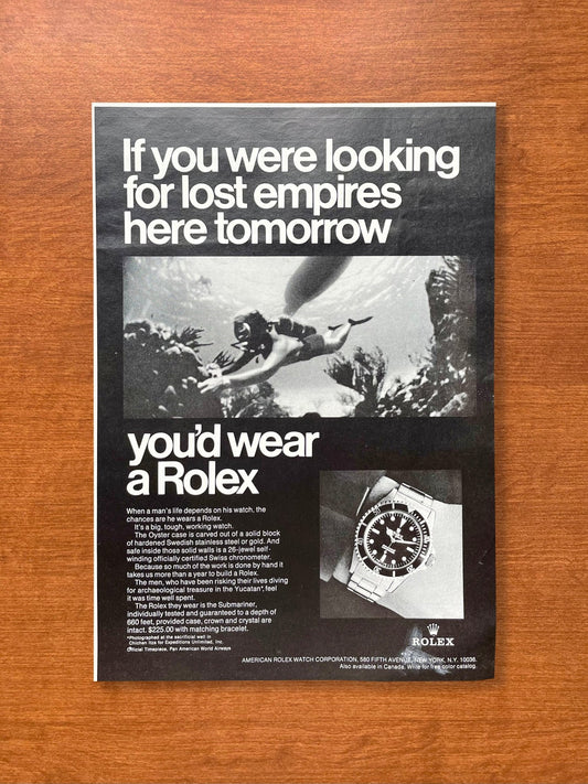 1968 Rolex Submariner "If you were looking for lost empires..." Advertisement