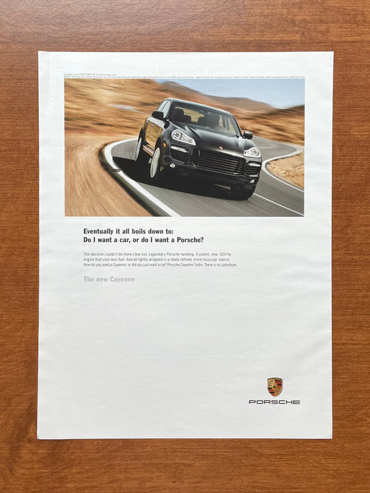 2007 Porsche Cayenne "want a car, or do I want a Porsche?" Advertisement