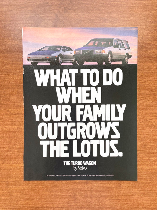 1991 Volvo Turbo Wagon "When your family outgrows the Lotus." Advertisement